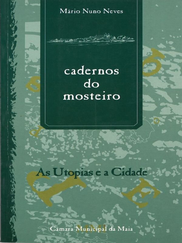 Cadernos_do_mosteiros_#4_as_Utopias_e_a_cidade