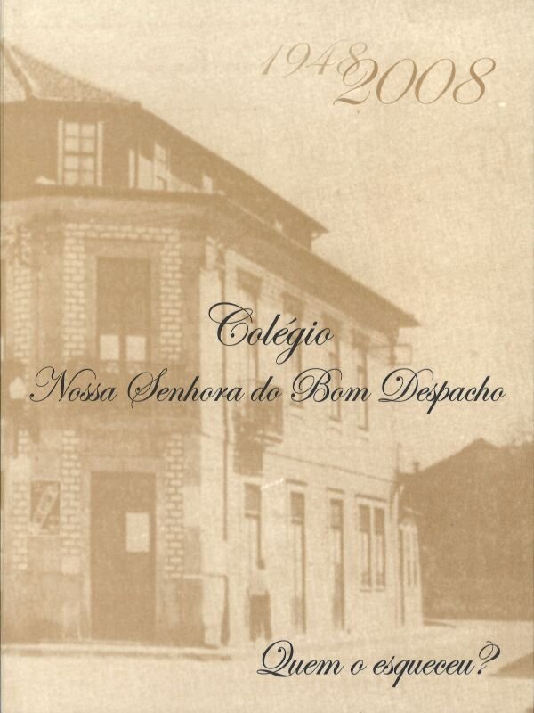 Col&eacute;gio_nossa_senhora_do_Bom_Despacho_1948_2008