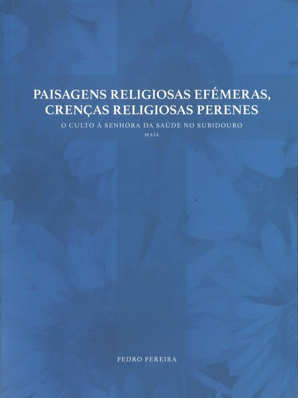 Paisagens_Religiosas_ef&eacute;meras_cren&ccedil;as_religiosas_perenes