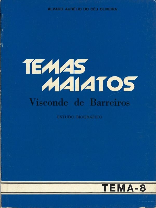 Temas Maiatos_8_Visconde_de_Barreiros