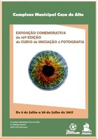 Exposição comemorativa da 10ª edição do Curso de Iniciação à Fotografia na Casa do Alto