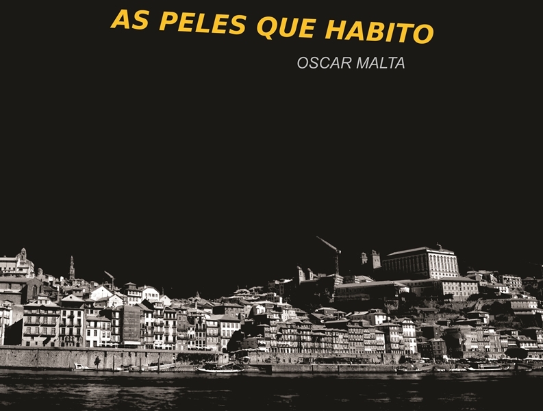 “AS PELES QUE HABITO” – Exposição de Fotografia de Oscar Malta na Casa do Alto