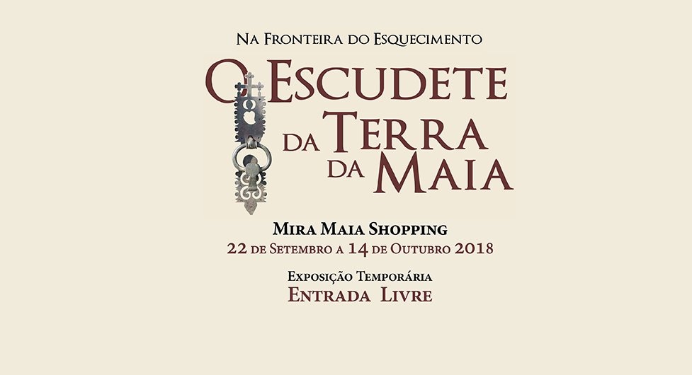 Exposição “O Escudete da Terra da Maia”