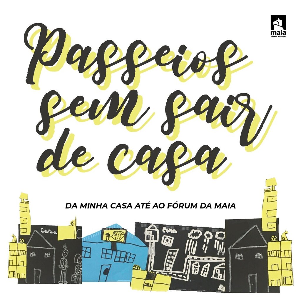 PASSEIOS SEM SAIR DE CASA - Da minha casa até ao Fórum da Maia