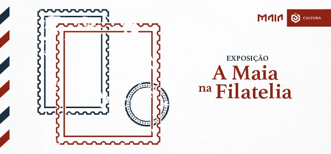 “A Filatelia na Maia”