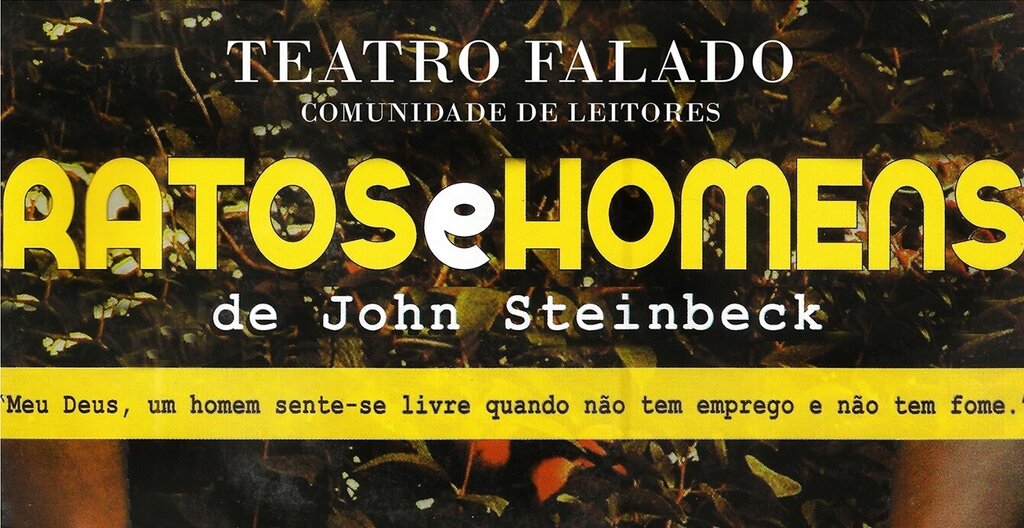 "Ratos e Homens", de John Steinbeck | Teatro Falado 