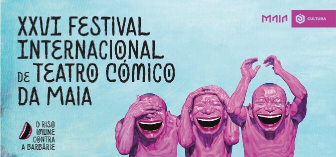 XXVI Festival Internacional de Teatro Cómico da Maia