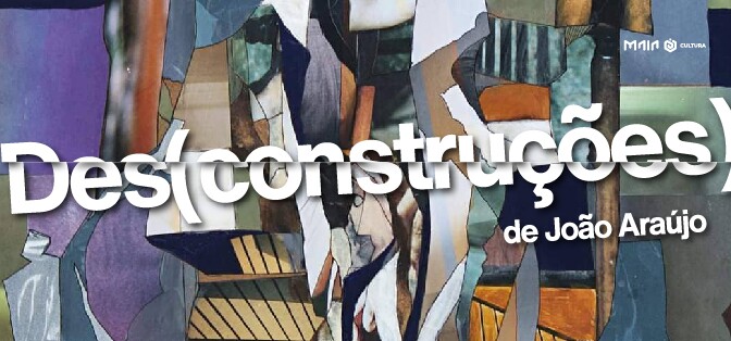 "DES(CONSTRUÇÕES)", de João Araújo