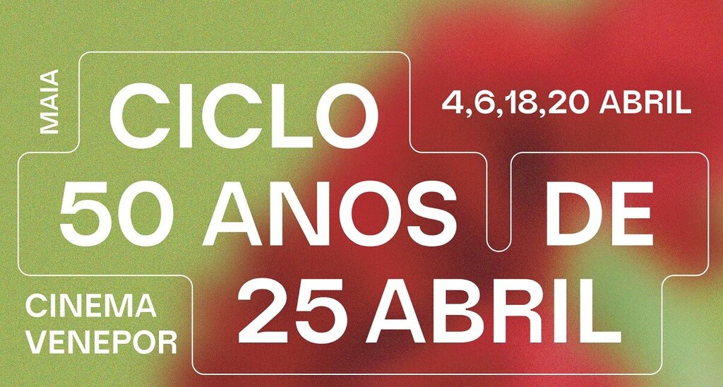 Cinema - "Ciclo 50 anos de 25 de abril"
