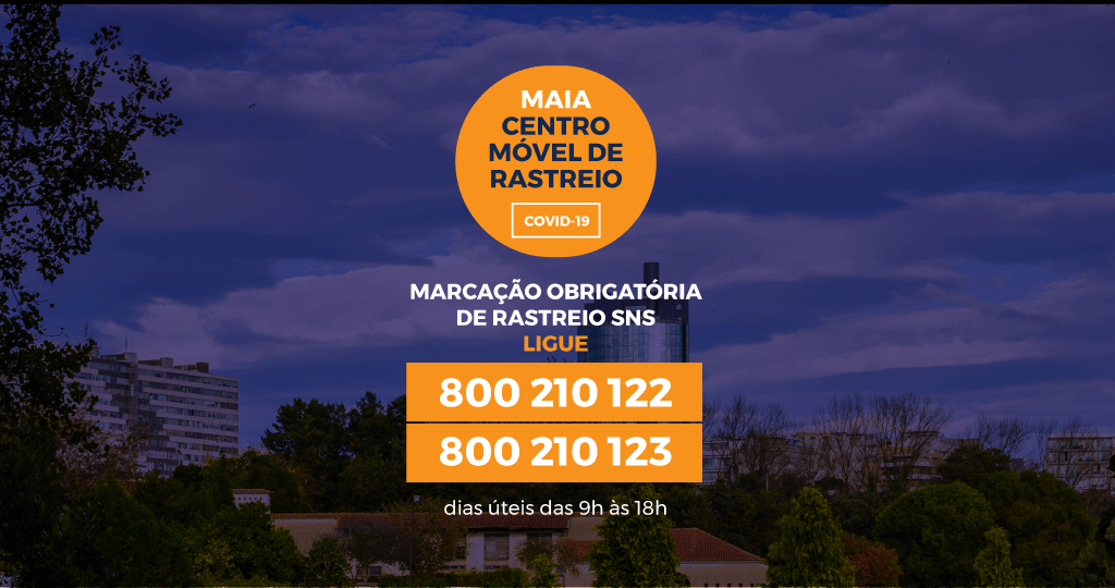 Centro de Rastreio Móvel Covid-19 Maia com marcação por telefone