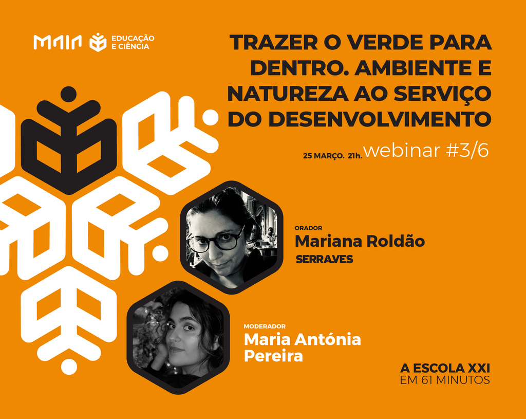 Escola XXI em 61 minutos Webinar#3 - "Trazer o Verde para dentro. Ambiente e Natureza ao serviço ...