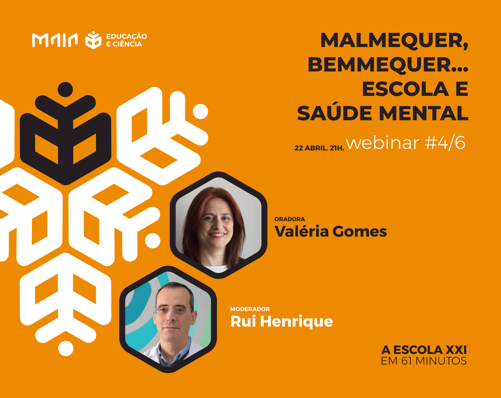 Escola XXI em 61 minutos Webinar#4 - 'Malmequer, Bemmequer... Escola e Saúde Mental'