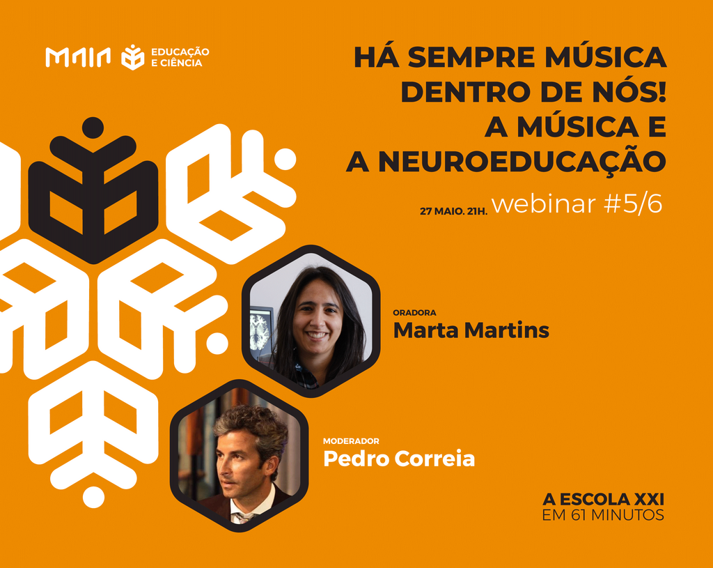 Escola XXI em 61 minutos Webinar#5 - "Há sempre música dentro de nós! A música e a Neuroeducação"