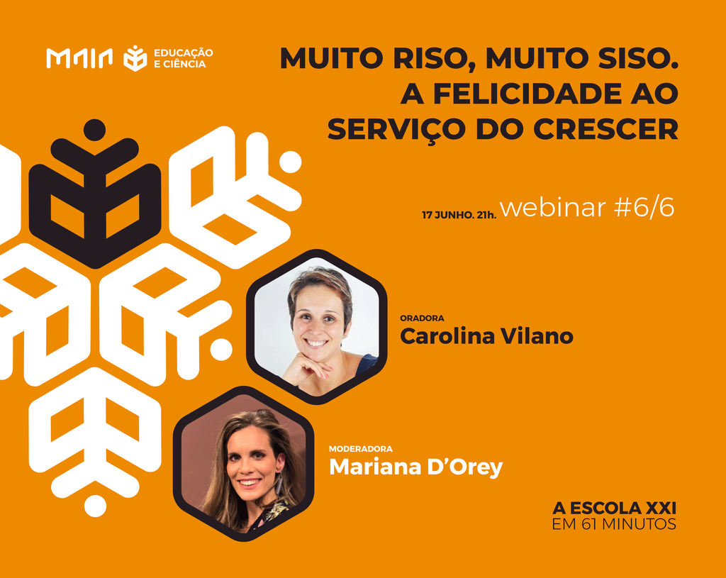 Escola XXI em 61 minutos Webinar#6 - 'Muito riso, muito siso. A felicidade ao serviço do crescer'