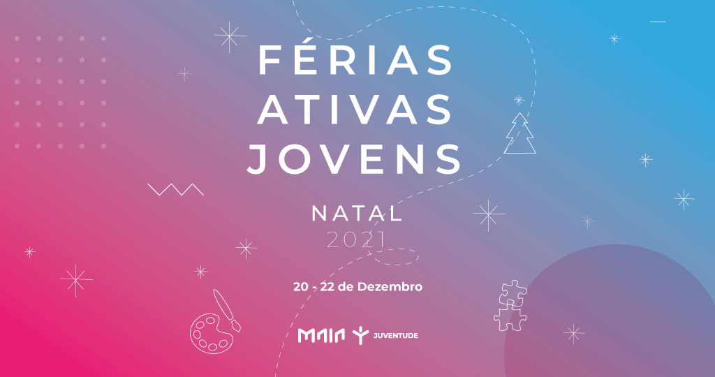 FAJ – FÉRIAS ATIVAS JOVENS, NATAL 2021