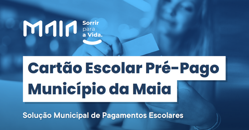 Maia tem um novo Cartão Escolar