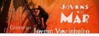 Inscrições no Concurso Jovem Marinheiro para Jovens dos 15 aos 25 anos até 14 Maio